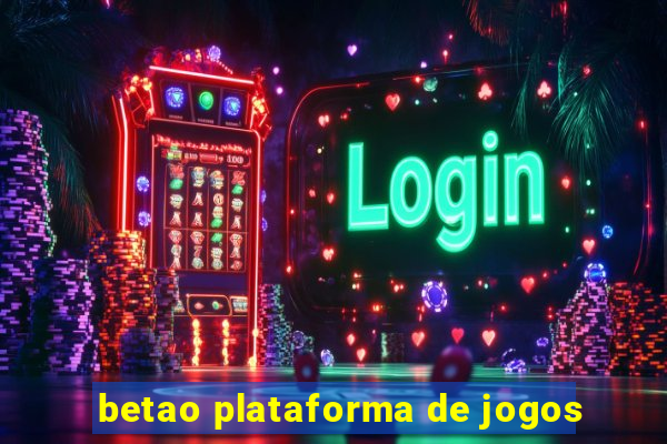 betao plataforma de jogos